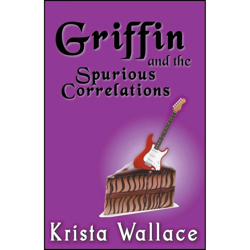 کتاب Griffin and the Spurious Correlations اثر Krista Wallace انتشارات Krista Wallace