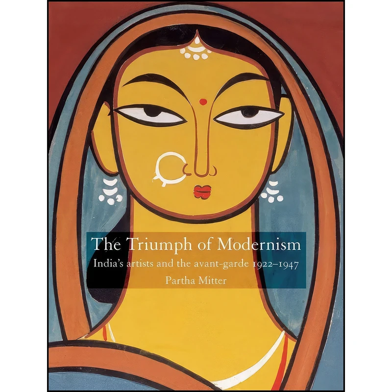 کتاب The Triumph of Modernism اثر Partha Mitter انتشارات Reaktion Books