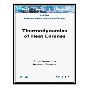 کتاب Thermodynamics of Heat Engines اثر Bernard Desmet انتشارات مؤلفین طلایی