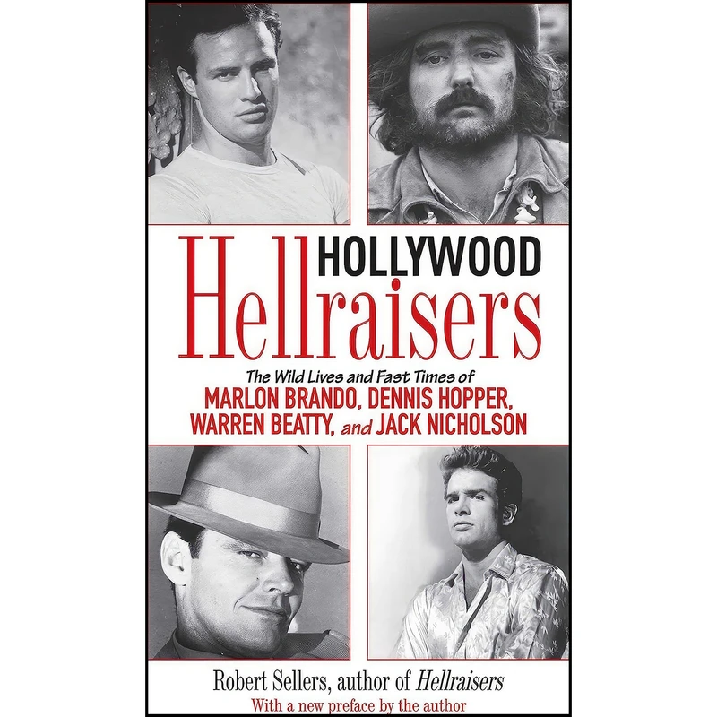کتاب Hollywood Hellraisers اثر Robert Sellers انتشارات Skyhorse