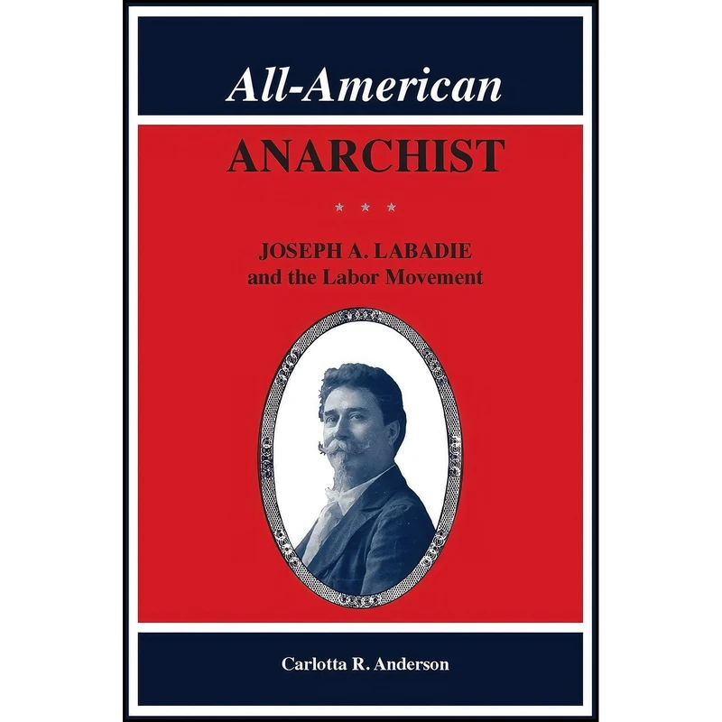 کتاب All-American Anarchist اثر جمعي از نويسندگان انتشارات Wayne State University Press