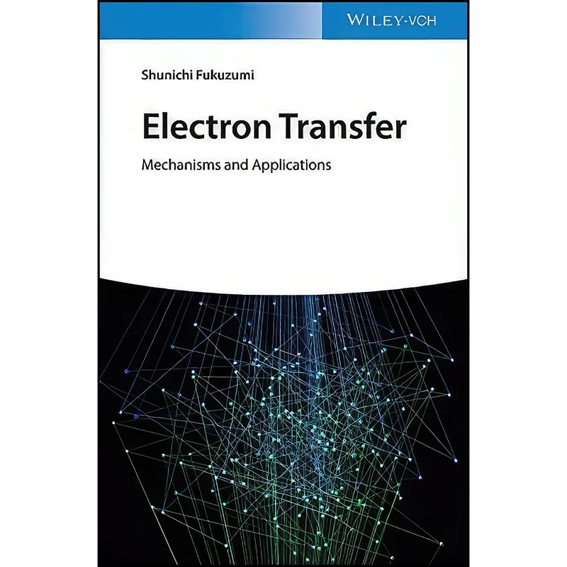 کتاب Electron Transfer اثر Shunichi Fukuzumi انتشارات Wiley-VCH