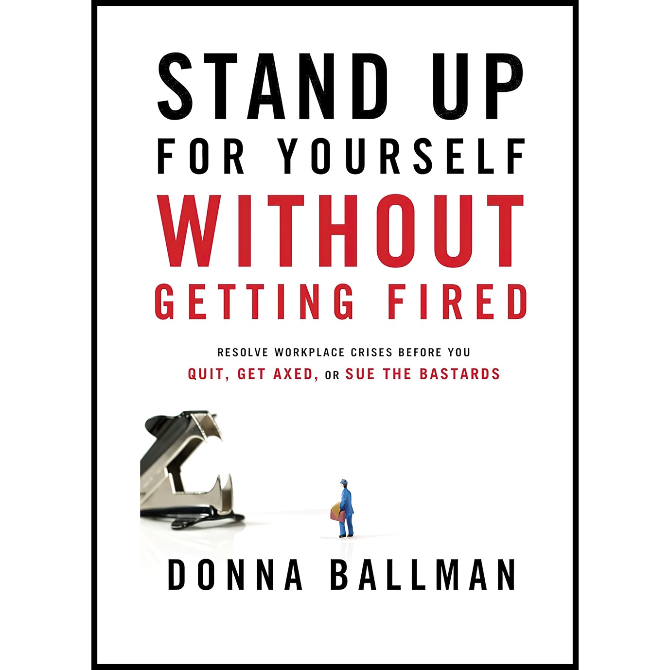 قیمت و خرید کتاب Stand Up For Yourself Without Getting Fired اثر Donna ...