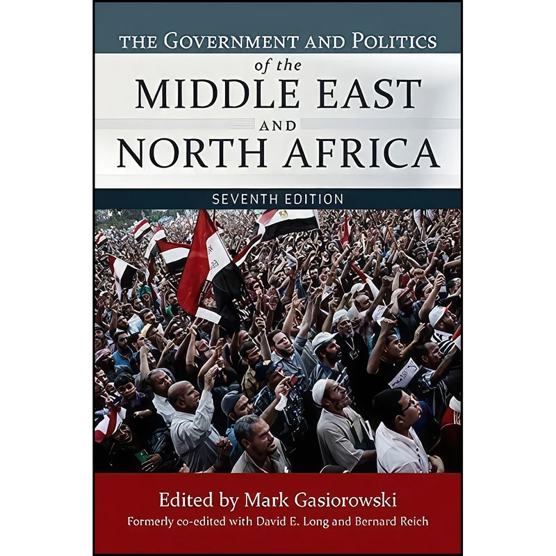 کتاب The Government and Politics of the Middle East and North Africa اثر جمعي از نويسندگان انتشارات Westview Press