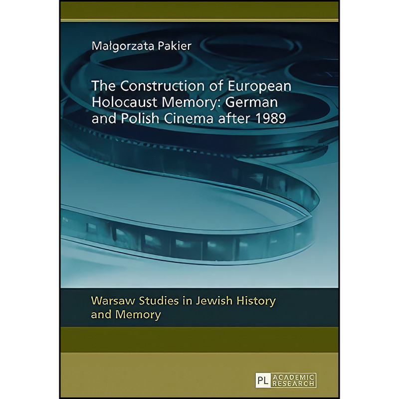 کتاب The Construction of European Holocaust Memory اثر Maigorzata Pakier انتشارات تازه ها