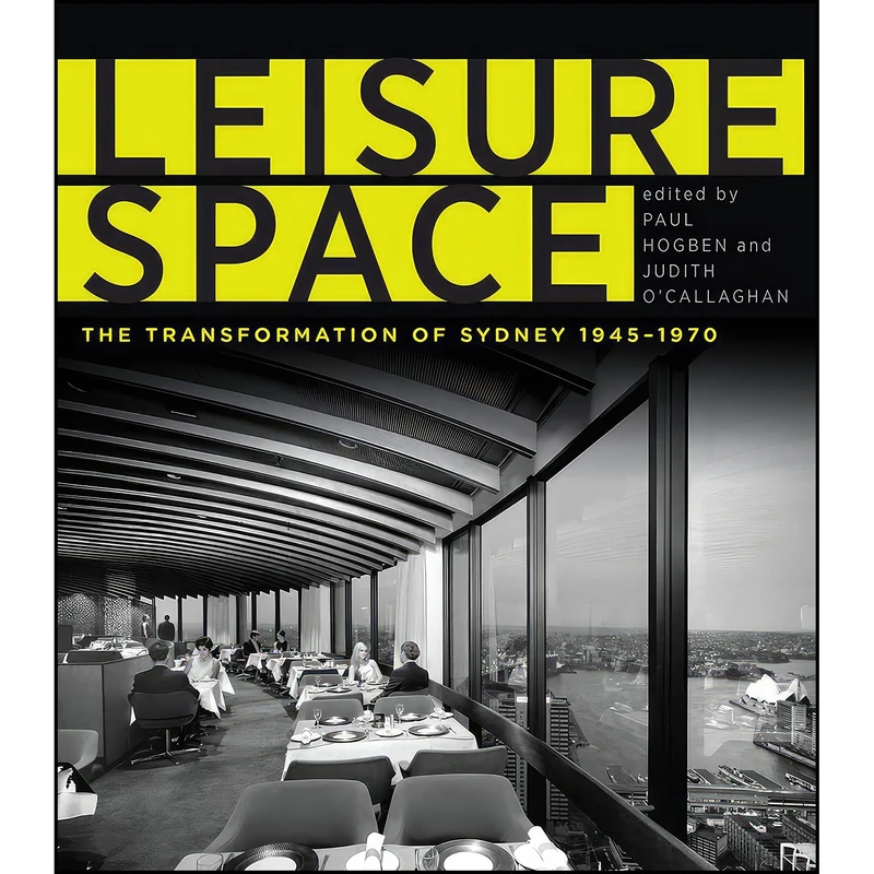 کتاب Leisure Space اثر Paul Hogben and Judith OCallaghan انتشارات University of New South Wales Press
