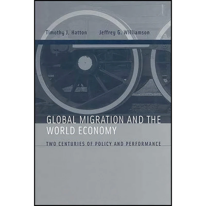 کتاب Global Migration and the World Economy اثر جمعي از نويسندگان انتشارات The MIT Press