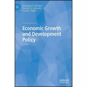 کتاب Economic Growth and Development Policy اثر جمعي از نويسندگان انتشارات Palgrave Macmillan