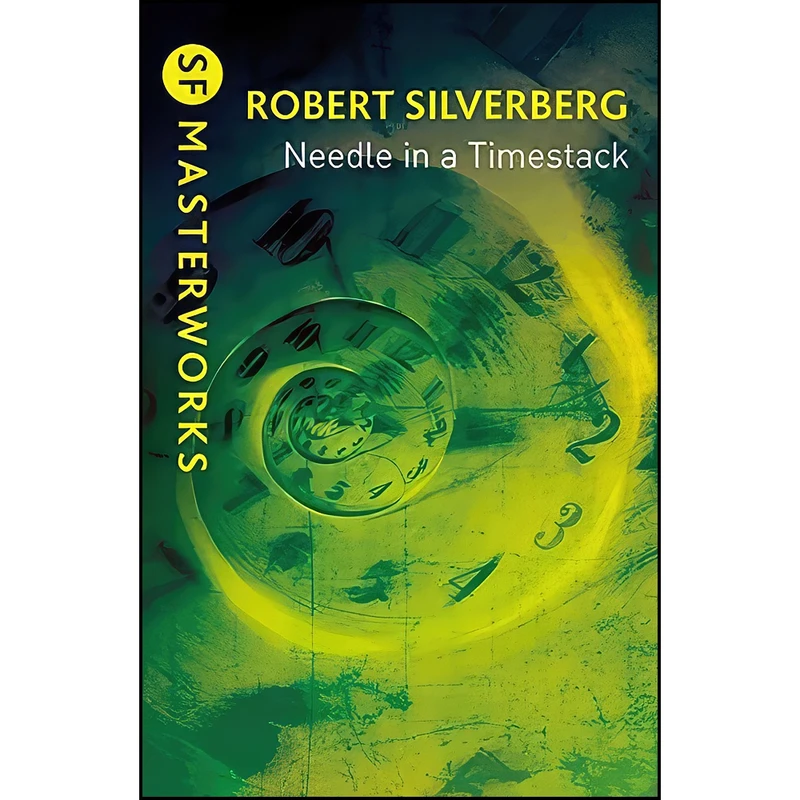 کتاب Needle in a Timestack اثر Robert Silverberg انتشارات Gateway