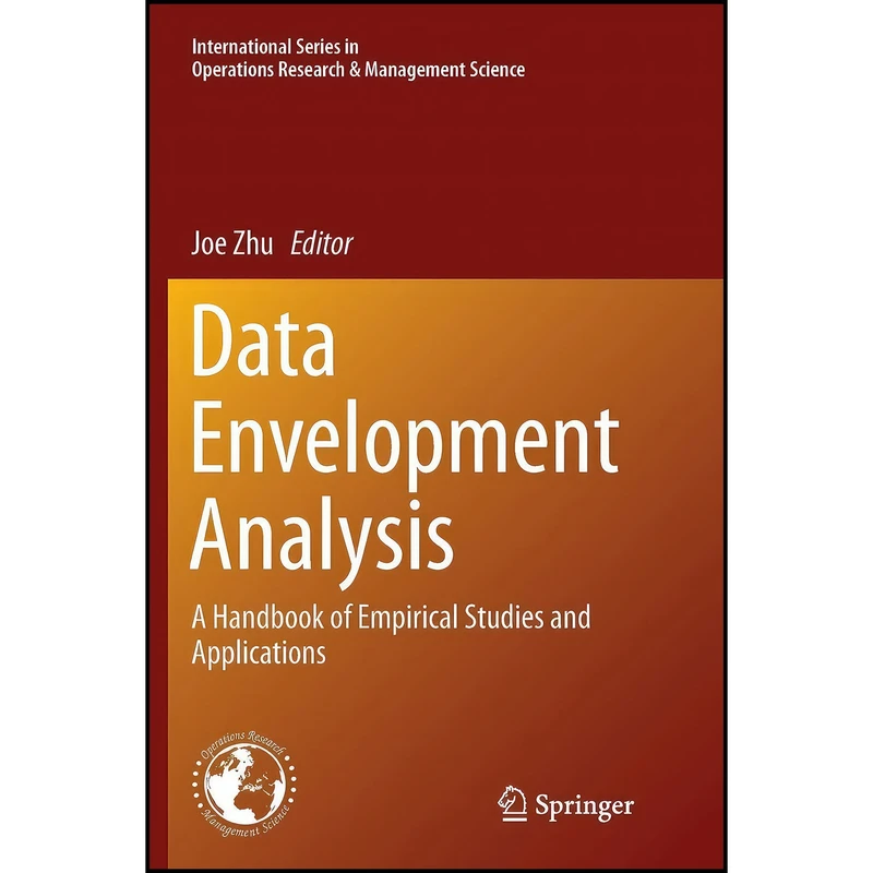 کتاب Data Envelopment Analysis اثر Joe Zhu انتشارات Springer