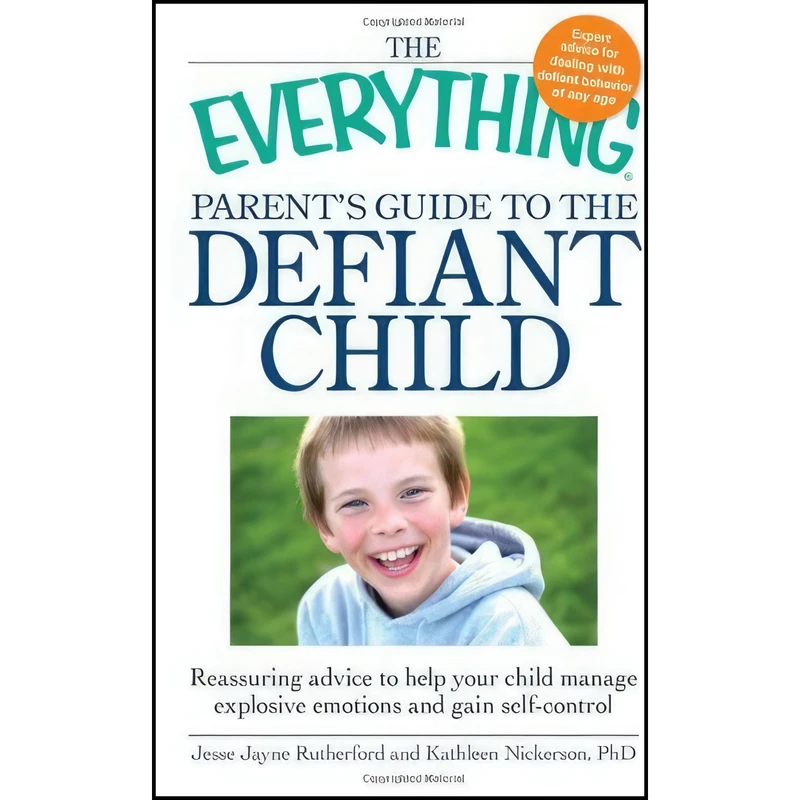 کتاب The Everything Parent's Guide to the Defiant Child اثر Jesse Jayne Rutherford انتشارات Everything