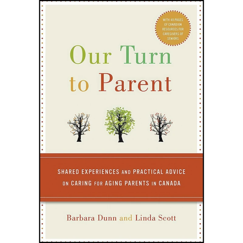 کتاب Our Turn to Parent اثر Barbara Dunn and Linda Scott انتشارات Random House Canada