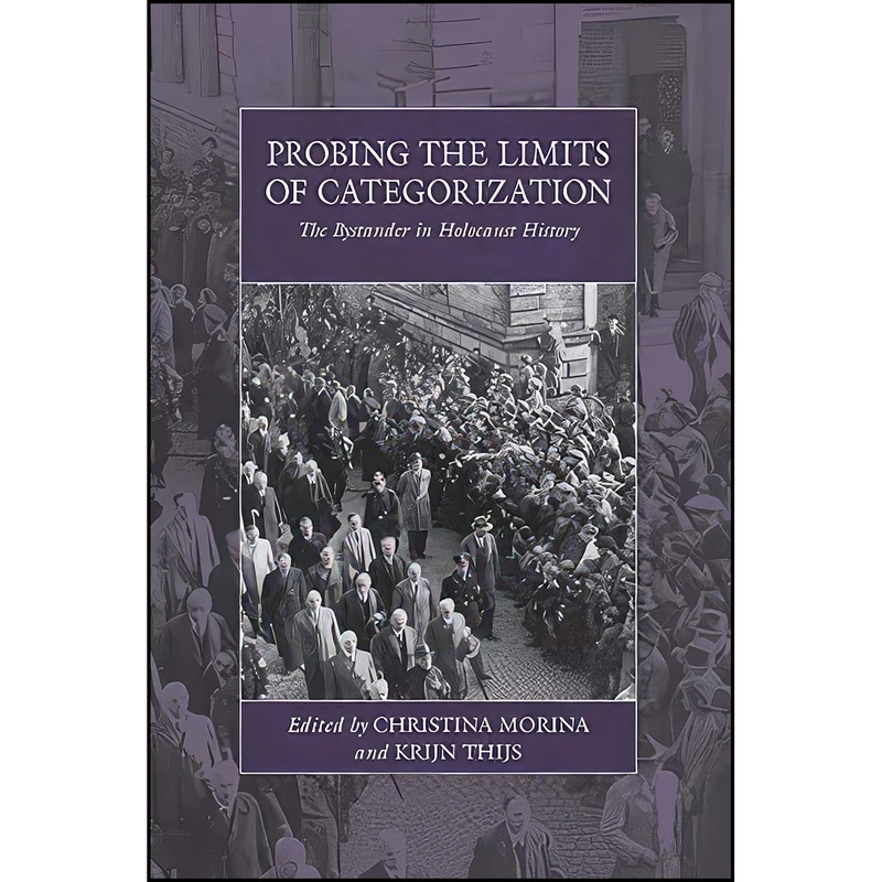 کتاب Probing the Limits of Categorization اثر Christina Morina and Krijn Thijs انتشارات Berghahn Books