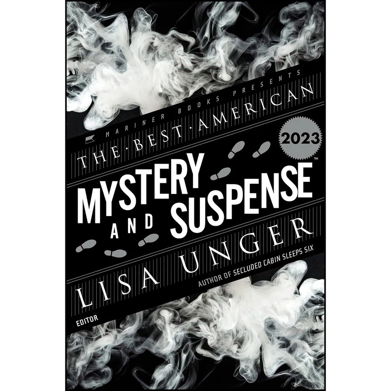 کتاب The Best American Mystery and Suspense 2023 اثر Lisa Unger and Steph Cha انتشارات Mariner Books