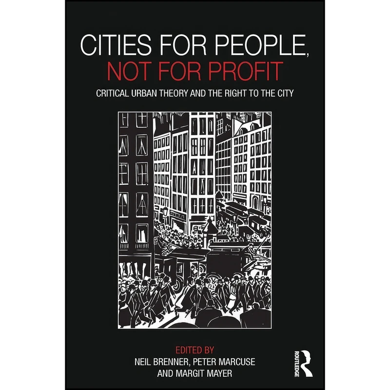 کتاب Cities for People, Not for Profit اثر جمعي از نويسندگان انتشارات تازه ها