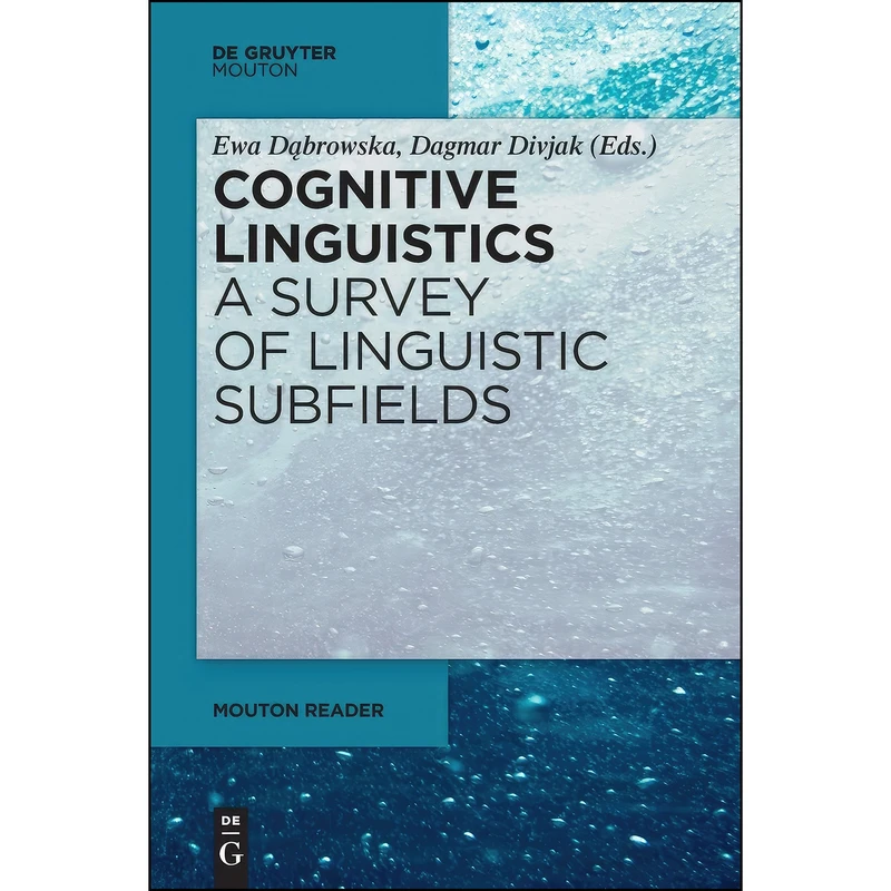 کتاب Cognitive Linguistics - a Survey of Linguistic Subfields  اثر Ewa Dąbrowska and Dagmar Divjak انتشارات Mouton De Gruyter