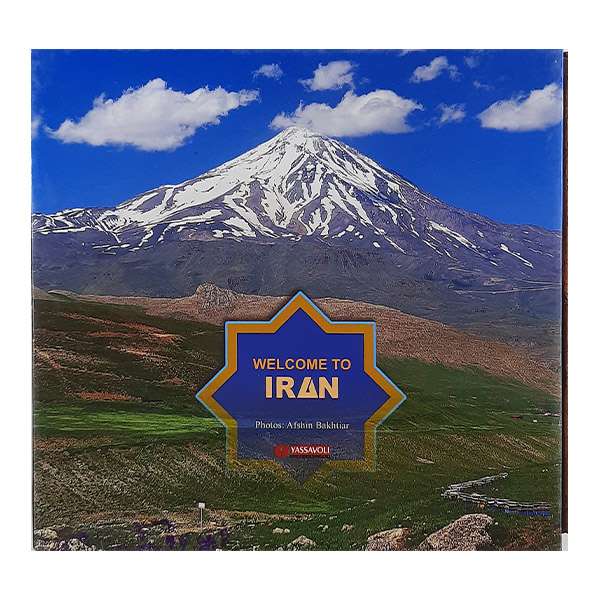 کتاب WELCOME TO IRAN اثر افشین بختیار نشر یساولی