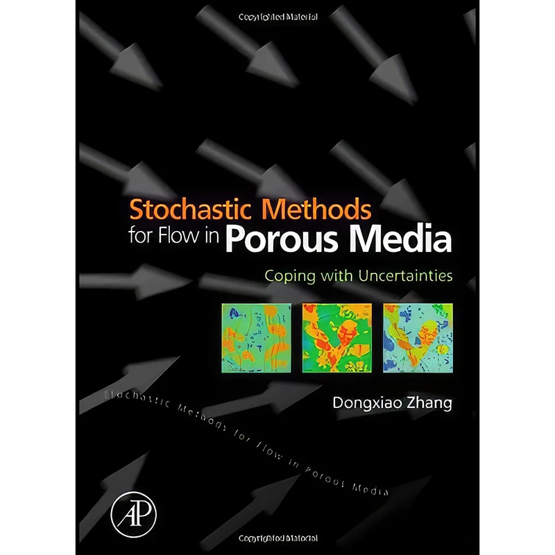 کتاب Stochastic Methods for Flow in Porous Media اثر Dongxiao Zhang انتشارات Academic Press