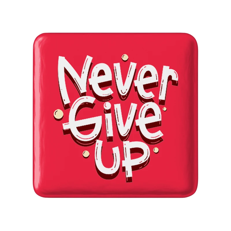 مگنت خندالو مدل Never Give Up کد 10043