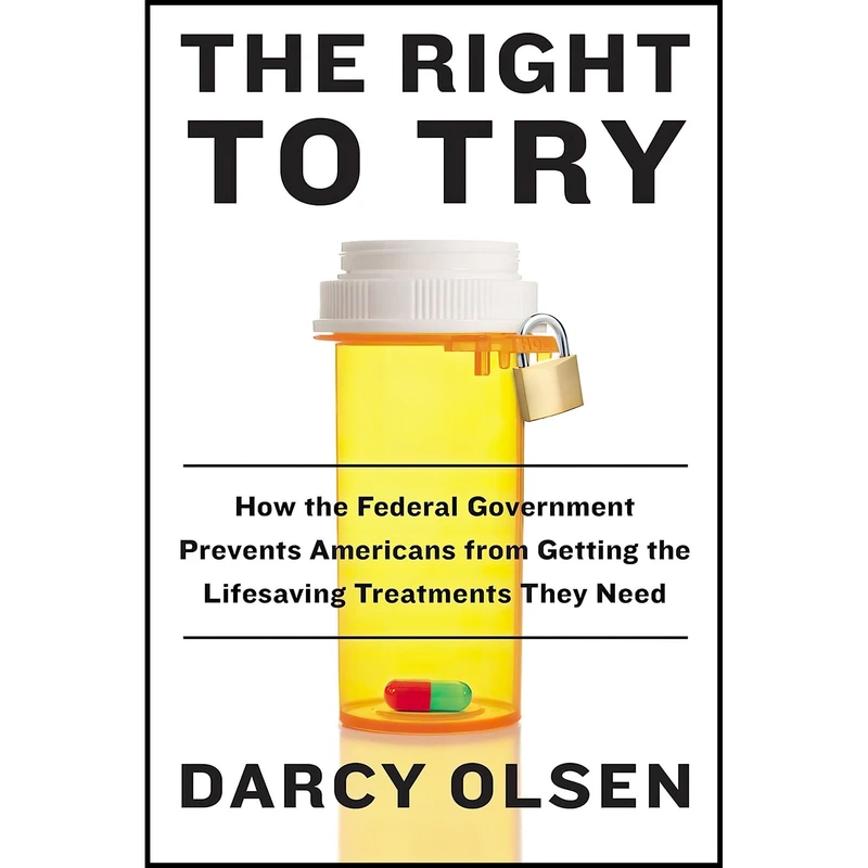 کتاب The Right to Try اثر Darcy Olsen انتشارات Harper