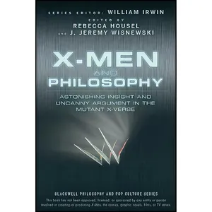 کتاب X-Men and Philosophy اثر جمعی از نویسندگان انتشارات Wiley