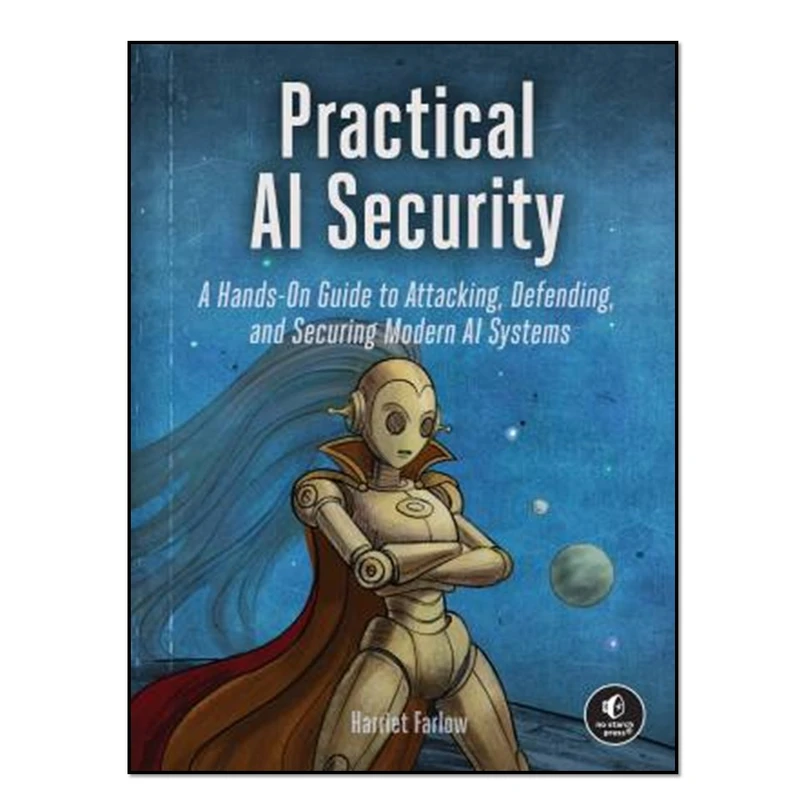 کتاب Practical AI Securit اثر Harriet Farlow انتشارات آوای مؤلف