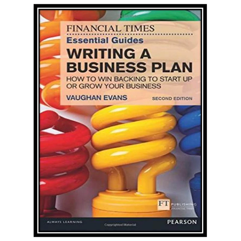 کتاب Writing a Business Plan: How to win backing to start up or grow your business اثر Vaughan Evans انتشارات مؤلفین طلایی