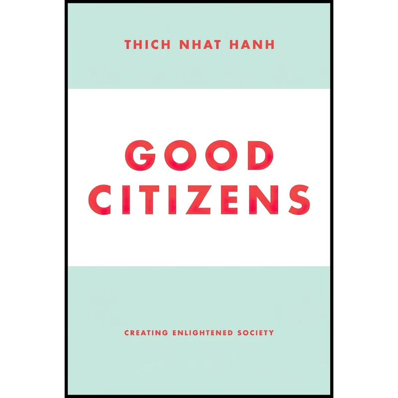 کتاب Good Citizens اثر Thich Nhat Hanh انتشارات Parallax Press