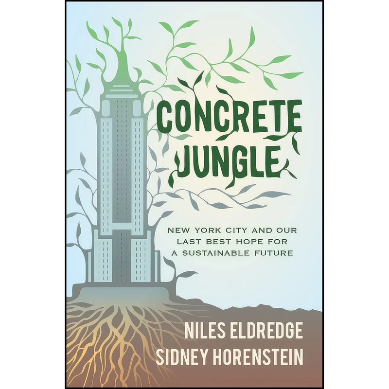 کتاب Concrete Jungle اثر جمعي از نويسندگان انتشارات University of California Press