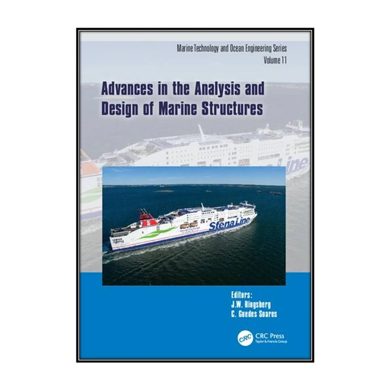  کتاب Advances in the Analysis and Design of Marine Structures اثر J. W. Ringsberg and C. Guedes Soares انتشارات مؤلفين طلايي