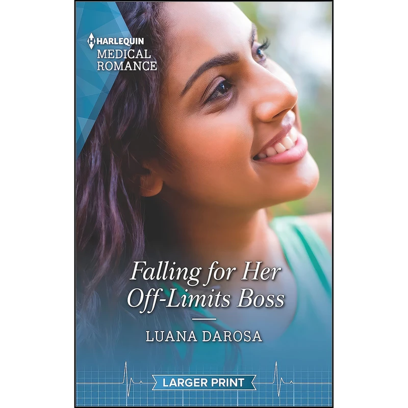 کتاب Falling for Her Off-Limits Boss  اثر Luana DaRosa انتشارات Harlequin Medical Romance Larger Print