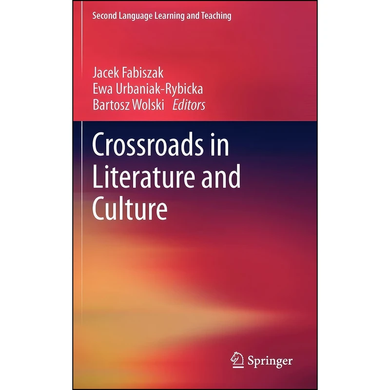 کتاب Crossroads in Literature and Culture  اثر جمعي از نويسندگان انتشارات Springer