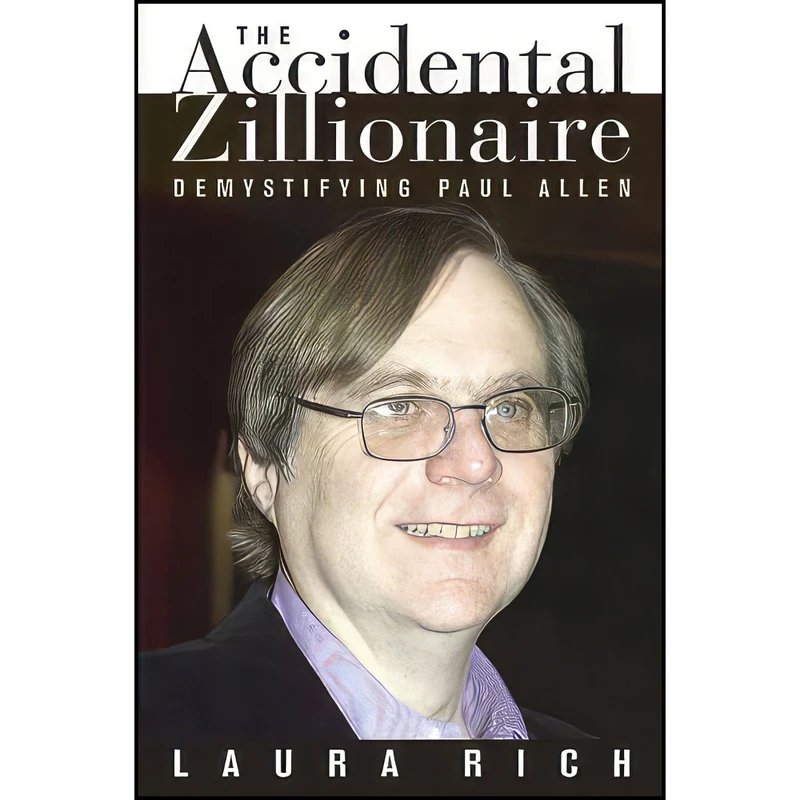 کتاب The Accidental Zillionaire اثر Laura Rich انتشارات Wiley