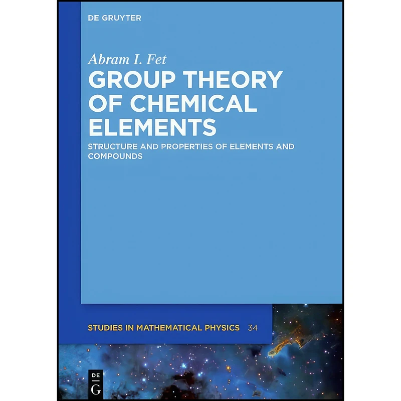 کتاب Group Theory of Chemical Elements اثر Abram I. Vladimir Fet Slepkov انتشارات De Gruyter