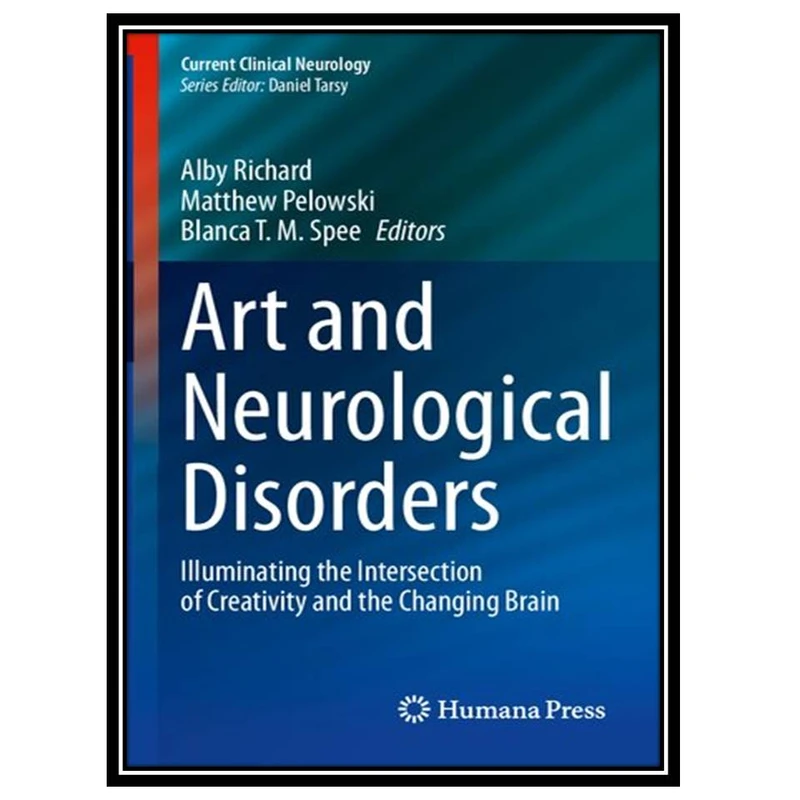 کتابArt and Neurological Disorders اثر جمعی ازنویسندگان انتشارات مؤلفین طلایی