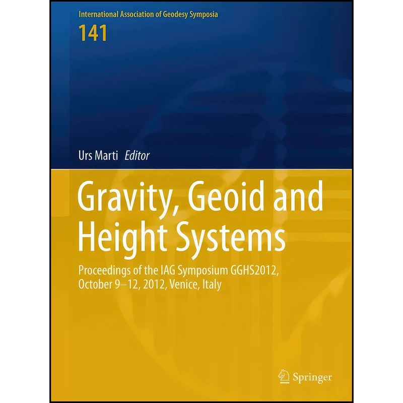 کتاب Gravity, Geoid and Height Systems اثر Urs Marti انتشارات Springer