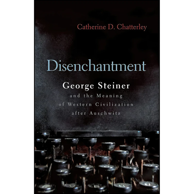 کتاب Disenchantment اثر Catherine D. Chatterley انتشارات Syracuse University Press
