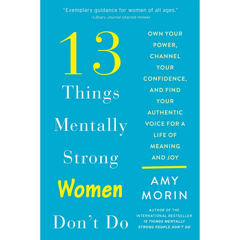 کتاب 13 Things Mentally Strong Women Dont Do اثر Amy Morin انتشارات HarperCollins Publishers Inc