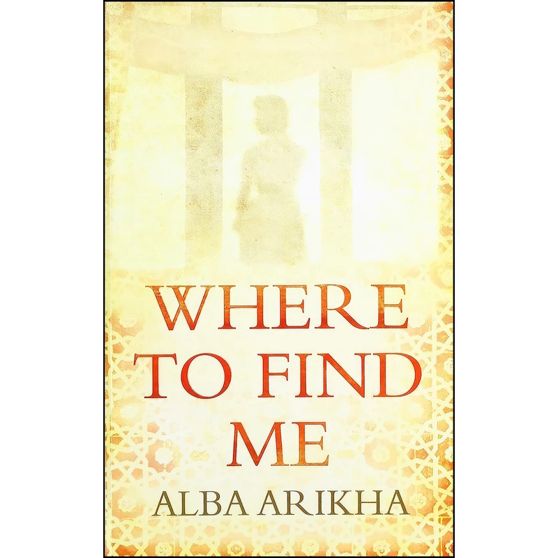 کتاب Where To Find Me اثر Alba Arikha انتشارات Charnwood