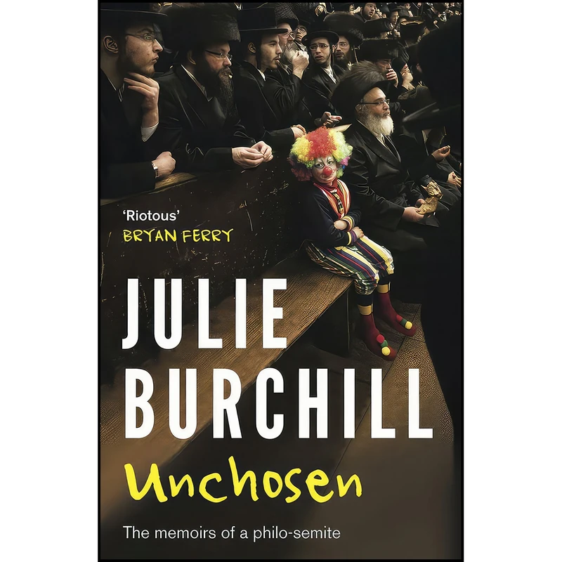 کتاب Unchosen اثر Julie Burchill انتشارات Unbound