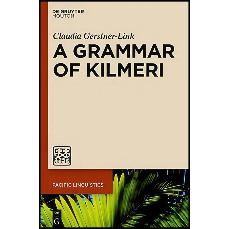 کتاب A Grammar of Kilmeri  اثر Claudia Gerstner-Link انتشارات De Gruyter Mouton