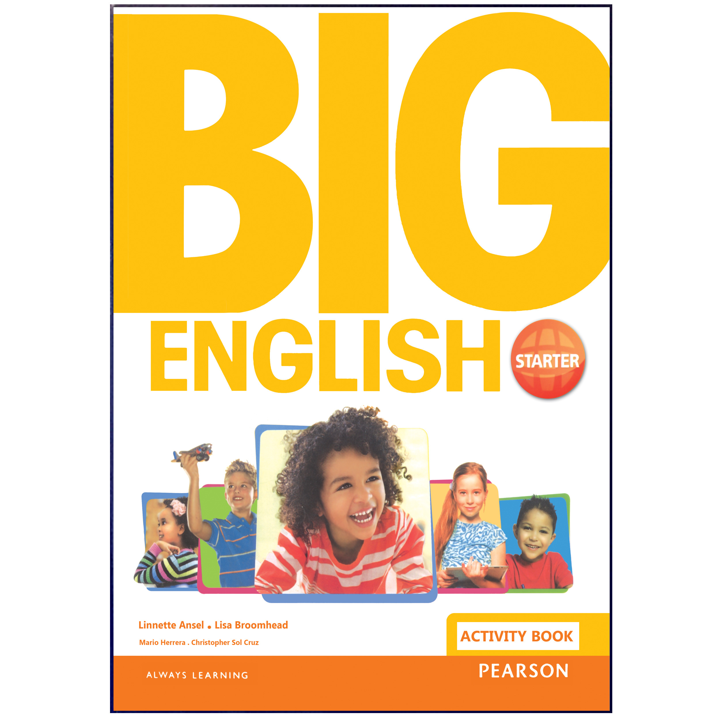 کتاب Big English Starter اثر Linnette Ansel and Lisa Broomhead انتشارات هدف نوین کتاب Big English Starter اثر Linnette Ansel and Lisa Broomhead انتشارات هدف نوین