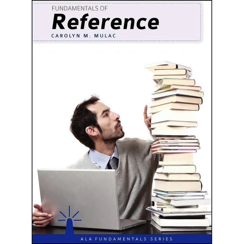 کتاب Fundamentals of Reference اثر Carolyn Mulac انتشارات ALA Editions