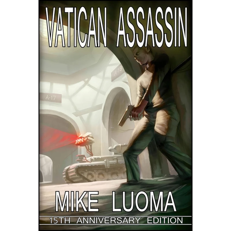 کتاب Vatican Assassin - 15th Anniversary Edition اثر Mike Luoma and Federico Guillen انتشارات Lulu.com