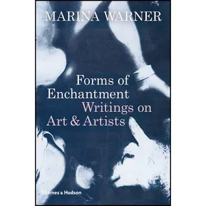 کتاب Forms of Enchantment اثر Marina Warner انتشارات Thames & Hudson