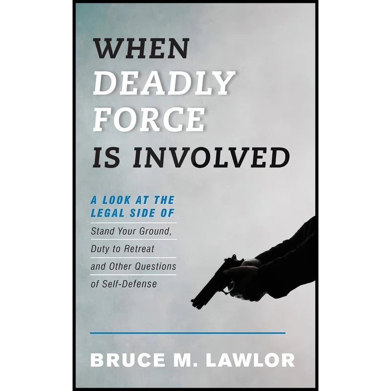 کتاب When Deadly Force Is Involved اثر Bruce M. Lawlor انتشارات Rowman & Littlefield Publishers