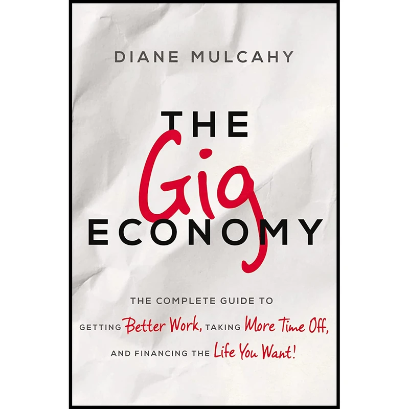 کتاب The Gig Economy اثر Diane Mulcahy انتشارات AMACOM