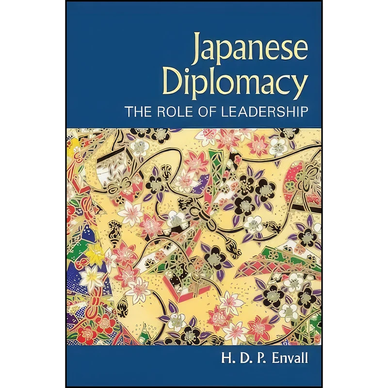 کتاب Japanese Diplomacy اثر H. D. P Envall انتشارات State University of New York Press