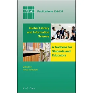 کتاب Global Library and Information Science  اثر Ismail Abdullahi انتشارات Saur de Gruyter