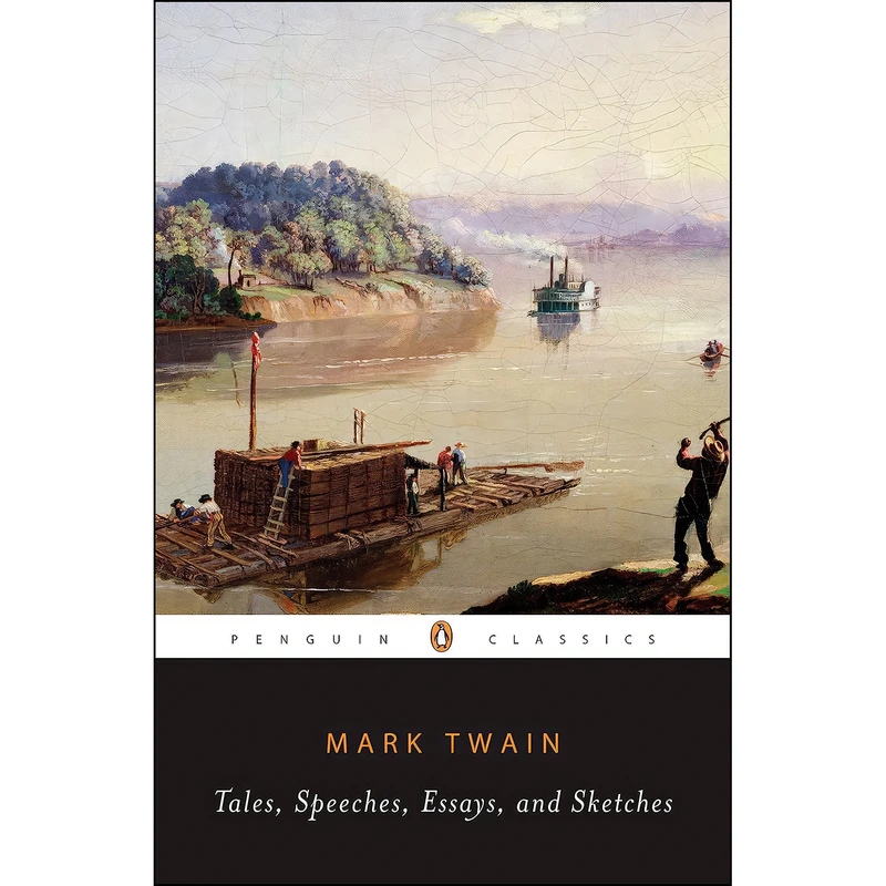 کتاب Tales, Speeches, Essays, and Sketches  اثر Mark Twain and Tom Quirk انتشارات Penguin Classics